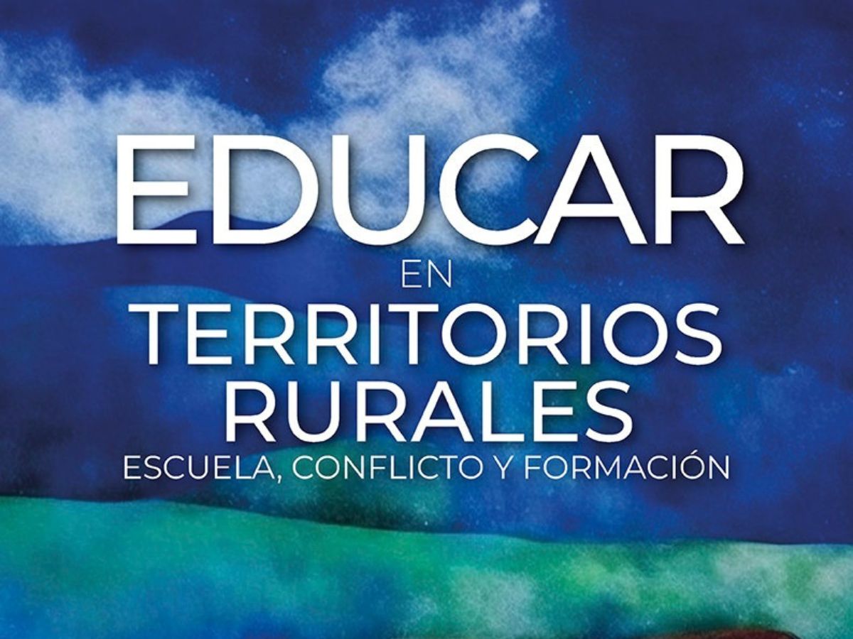 Educar en territorios rurales: escuela, conflicto y formación