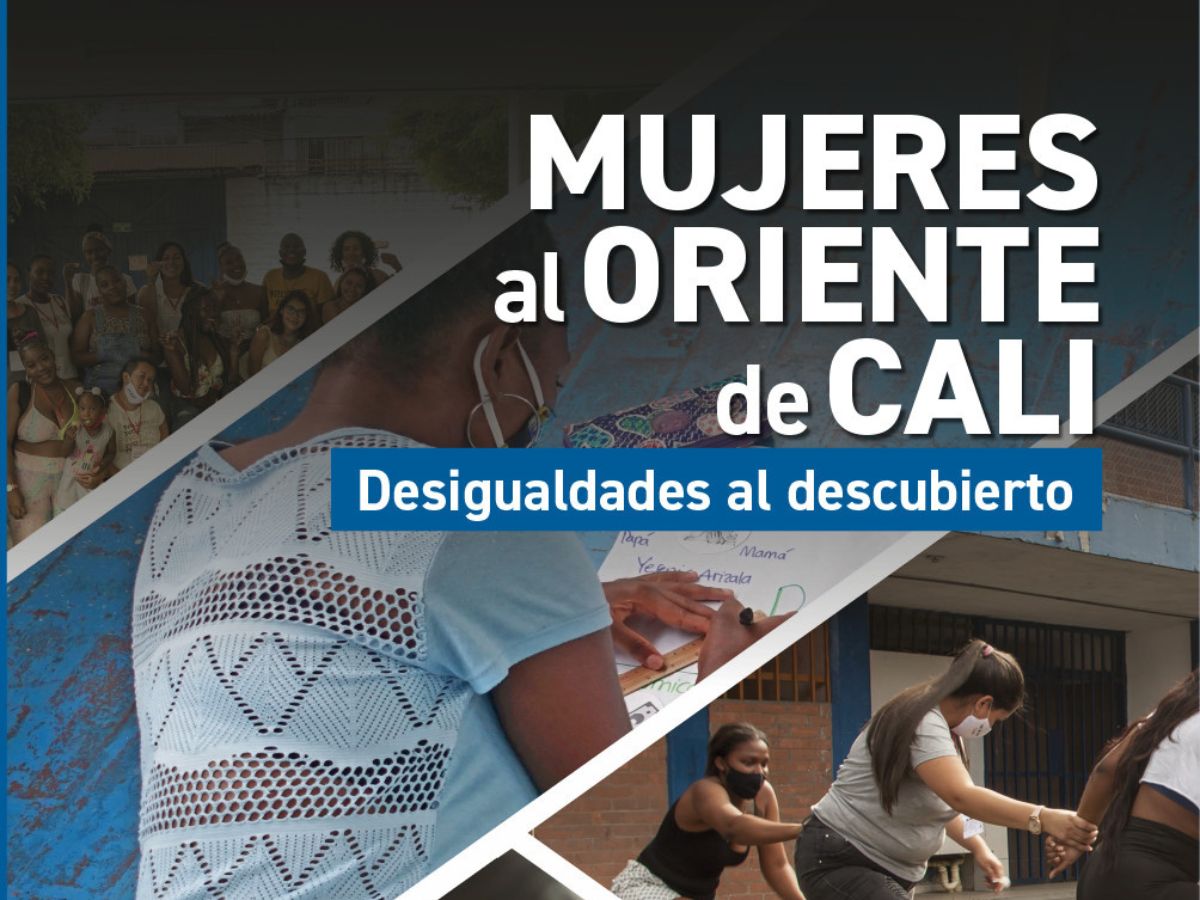 Mujeres al oriente de Cali: desigualdades al descubierto